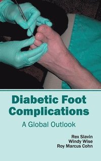 bokomslag Diabetic Foot Complications: A Global Outlook