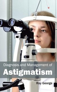 bokomslag Diagnosis and Management of Astigmatism