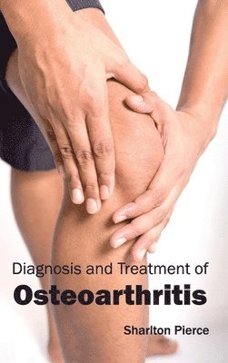 Diagnosis and Treatment of Osteoarthritis 1