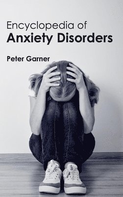 Encyclopedia of Anxiety Disorders 1