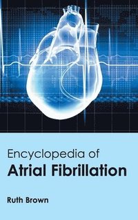 bokomslag Encyclopedia of Atrial Fibrillation