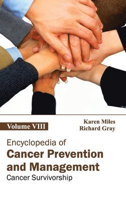 Karen Miles, Richard Gray - Encyclopedia of Cancer Prevention and Management: Volume VIII (Cancer Survivorship), Inbunden