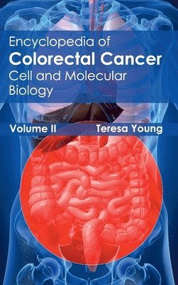 bokomslag Encyclopedia of Colorectal Cancer: Volume II (Cell and Molecular Biology)