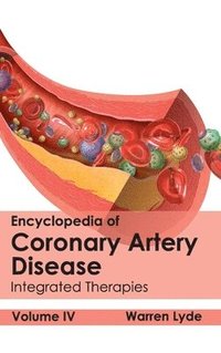 bokomslag Encyclopedia of Coronary Artery Disease: Volume IV (Integrated Therapies)