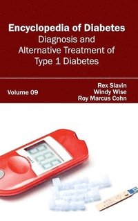 bokomslag Encyclopedia of Diabetes: Volume 09 (Diagnosis and Alternative Treatment of Type 1 Diabetes)