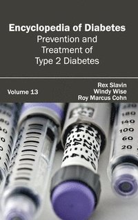 bokomslag Encyclopedia of Diabetes: Volume 13 (Prevention and Treatment of Type 2 Diabetes)