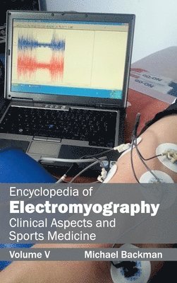 Encyclopedia of Electromyography: Volume V (Clinical Aspects and Sports Medicine) 1