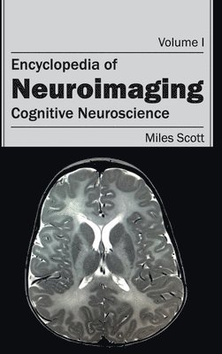 Encyclopedia of Neuroimaging: Volume I (Cognitive Neuroscience) 1