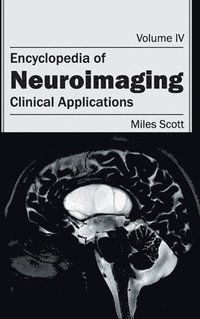 bokomslag Encyclopedia of Neuroimaging: Volume IV (Clinical Applications)