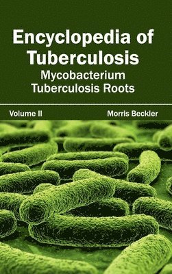 bokomslag Encyclopedia of Tuberculosis: Volume II (Mycobacterium Tuberculosis Roots)