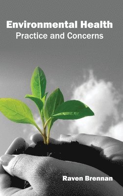 bokomslag Environmental Health: Practice and Concerns