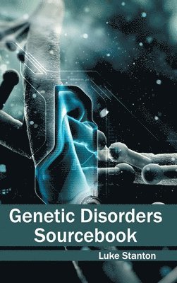 Genetic Disorders Sourcebook 1