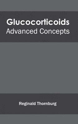 Glucocorticoids: Advanced Concepts 1