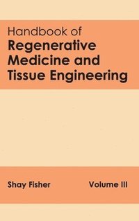 bokomslag Handbook of Regenerative Medicine and Tissue Engineering: Volume III