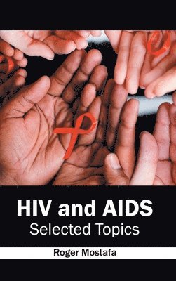 bokomslag HIV and Aids: Selected Topics