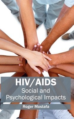 Hiv/Aids: Social and Psychological Impacts 1