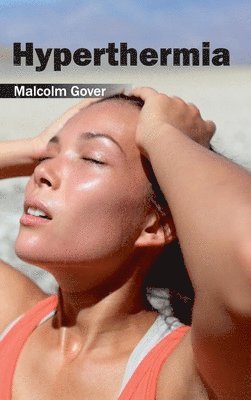 Malcolm Gover - Hyperthermia, Inbunden