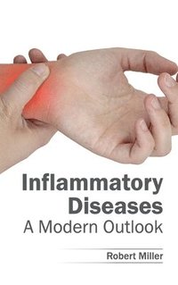 bokomslag Inflammatory Diseases: A Modern Outlook