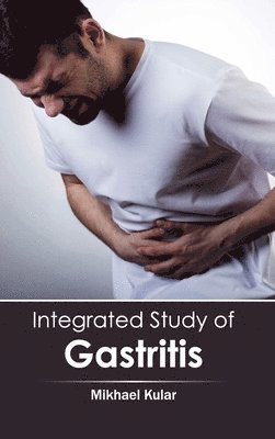 bokomslag Integrated Study of Gastritis