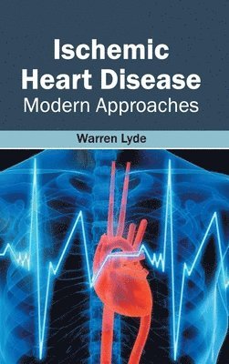 bokomslag Ischemic Heart Disease: Modern Approaches