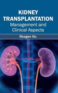 bokomslag Kidney Transplantation: Management and Clinical Aspects