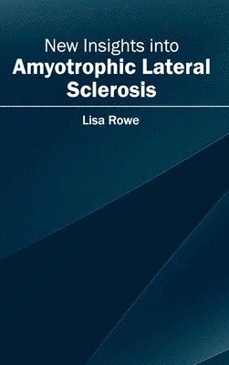 New Insights Into Amyotrophic Lateral Sclerosis 1