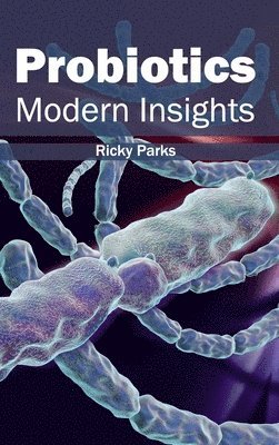 Probiotics: Modern Insights 1