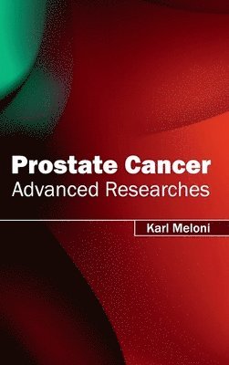 Prostate Cancer: Advanced Researches
