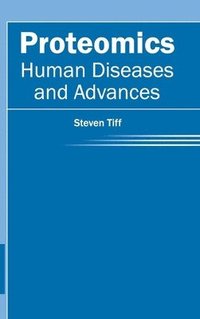 bokomslag Proteomics: Human Diseases and Advances