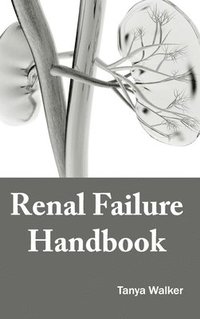 bokomslag Renal Failure Handbook