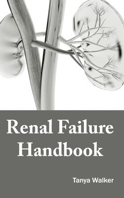 bokomslag Renal Failure Handbook
