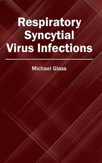 bokomslag Respiratory Syncytial Virus Infections