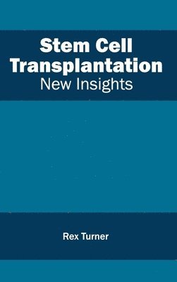 Stem Cell Transplantation: New Insights 1