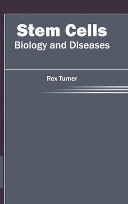 Stem Cells: Biology and Diseases 1