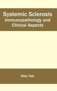 bokomslag Systemic Sclerosis: Immunopathology and Clinical Aspects
