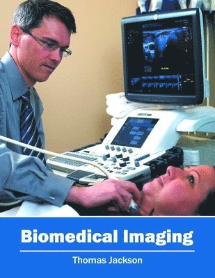 Thomas Jackson - Biomedical Imaging, Inbunden
