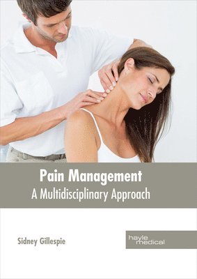 bokomslag Pain Management: A Multidisciplinary Approach