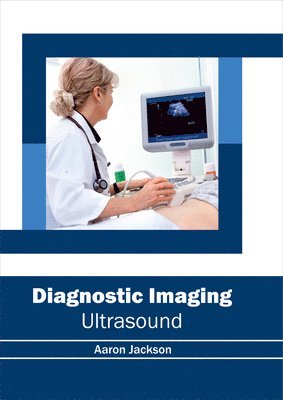 bokomslag Diagnostic Imaging: Ultrasound