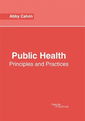 bokomslag Public Health: Principles and Practices