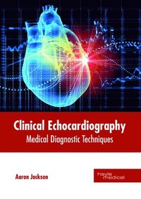bokomslag Clinical Echocardiography: Medical Diagnostic Techniques