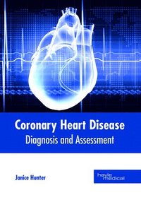 bokomslag Coronary Heart Disease: Diagnosis and Assessment