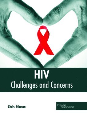 Chris Stinson - Hiv: Challenges and Concerns, Inbunden