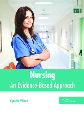 bokomslag Nursing: An Evidence-Based Approach