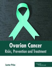 bokomslag Ovarian Cancer: Risks, Prevention and Treatment