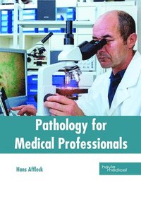 bokomslag Pathology for Medical Professionals