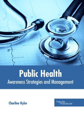 bokomslag Public Health: Awareness Strategies and Management