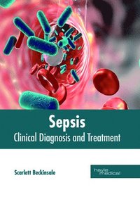 bokomslag Sepsis: Clinical Diagnosis and Treatment
