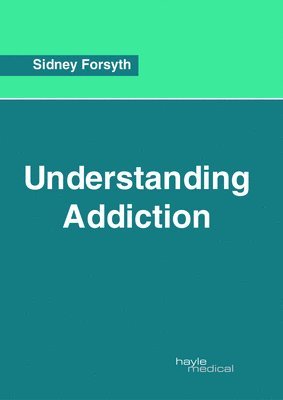 bokomslag Understanding Addiction