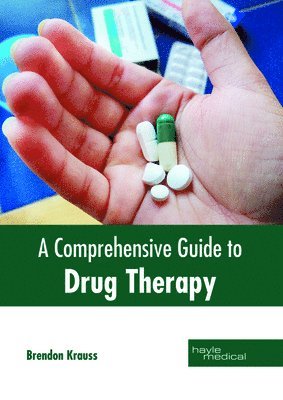 Brendon Krauss - Comprehensive Guide to Drug Therapy, Inbunden