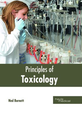 Ned Burnett - Principles of Toxicology, Inbunden